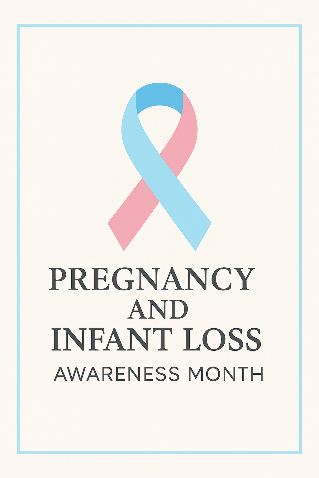 Pregnancy and infant loss ribbon with pink and blue sides. Text reads: pregnancy and infant loss awareness month.